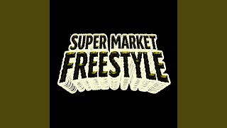 Super Market Freestyle