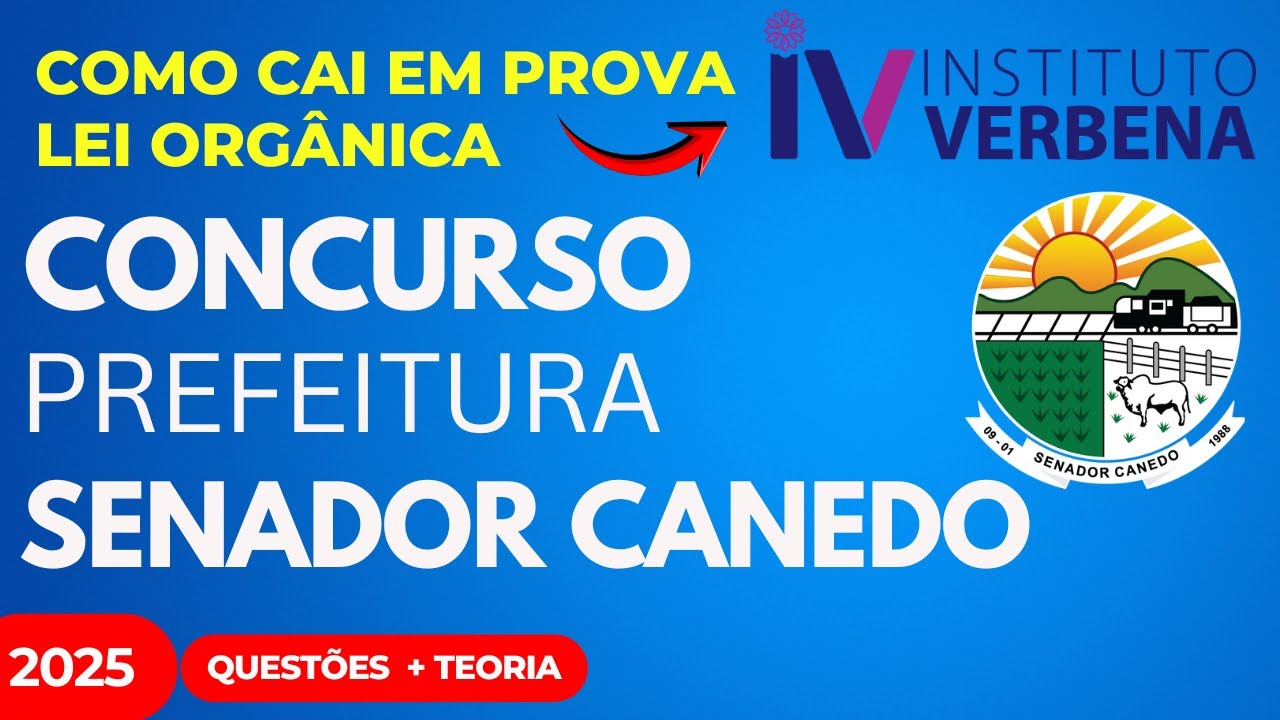 Questões 6 Instituto Verbena Lei Orgânica Municipal Senador Canedo como cai em prova