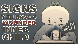 5 Signs You Have a Wounded Inner Child (How to Heal)