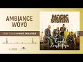 Magic system  ambiance wy audio officiel