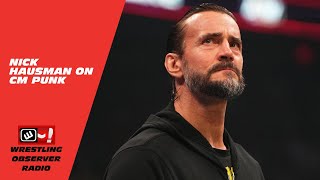 Nick Hausman joins to discuss CM Punk and the AEW investigation: Wrestling Observer Radio