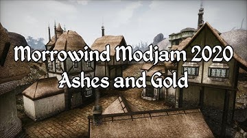 Morrowind Modjam 2020 - Ashes and Gold Showcase