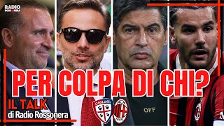 ALTI E BASSI MILAN, PER COLPA DI CHI? | Radio Rossonera Talk