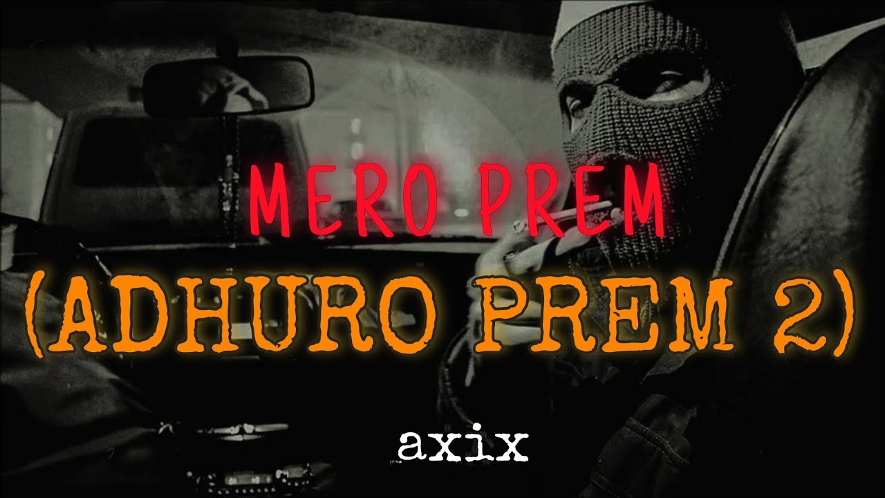 Axix Mero Prem (Adhuro Prem 2) [Lyrics] YouTube