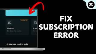 Full How to Fix CapCut Subscription Error News