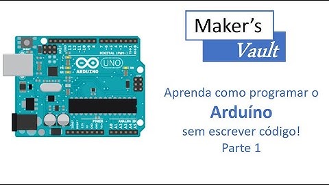 Aprenda como programar Arduíno sem código - Parte 1