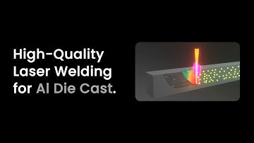 Dynamic Beam Laser for welding of Al Die Cast - Civan Lasers