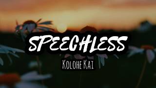 Video thumbnail of "Speechless - Kolohe Kai Lyrics"