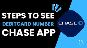How To See Debit Card Number On Chase App