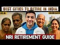 Top Retirement Cities in India for NRIs – Peace, Affordability & Healthcare