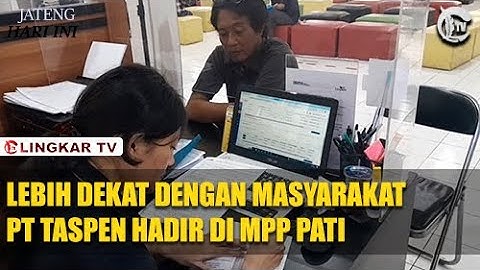 LEBIH DEKAT DENGAN MASYARAKAT, PT TASPEN HADIR DI MPP PATI
