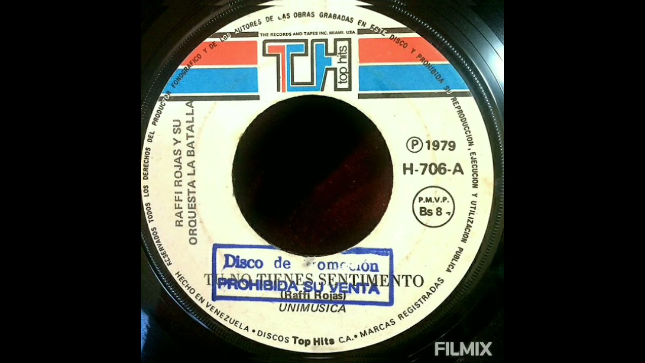 Raffi Rojas Y Su Orquesta La Batalla - Tu No Tienes Sentimiento /R@.&W