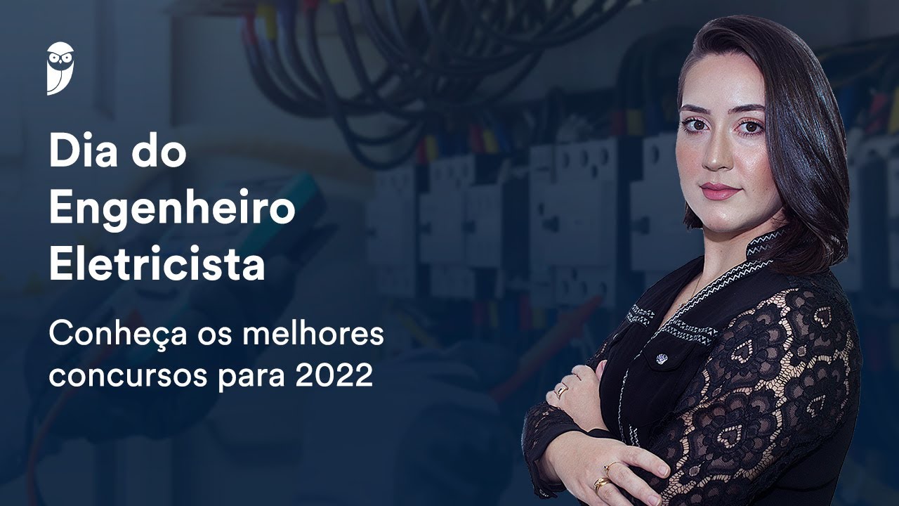 Dia do Engenheiro Eletricista: Conheça os melhores concursos para 2022 ...