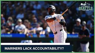 Do the Mariners lack accountability? | Ultimate Seattle Sports Show