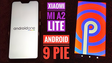 [How to] Xiaomi Mi A2 Lite Android 9 Pie Firmware Upgrade (Update) [4K UltraHD]