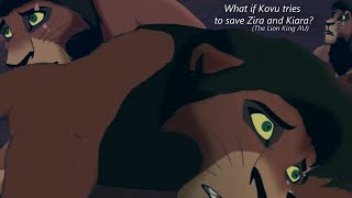 What if Kovu tries to save Zira and Kiara? (The Lion King AU)