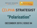 Alpha strategist  polarisation  december 2019