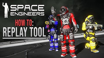 How to use the Replay Tool (Cinematics) in Space Engineers!