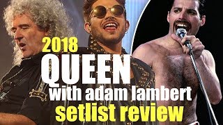 Queen with Adam Lambert 2018 Tour Setlist Review...Must The Show Go On?