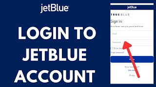 JetBlue Login Tutorial - How to Sign in to JetBlue.com Account (2023)