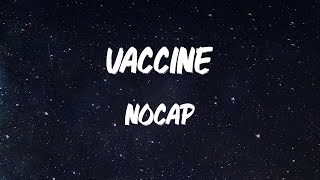 NoCap - Vaccine (Lyric Video) | Tryna stay focused, I keep drinking this lean