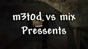 m3t0d vs mix(tk with usp/ak)