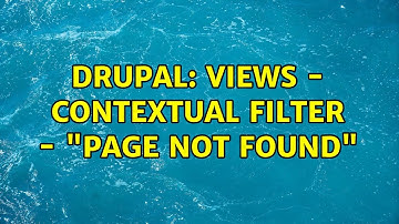 Drupal: Views - Contextual filter - "page not found" (2 Solutions!!)