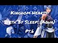 Adventures in Disney Town! Pt.3! Kingdom Hearts: Birth By Sleep! (Aqua) Pt.6 (Road to KH3)