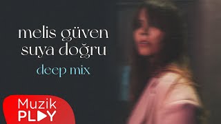 Melis Güven - Suya Doğru (Deep Mix) [Official Lyric Video] Resimi