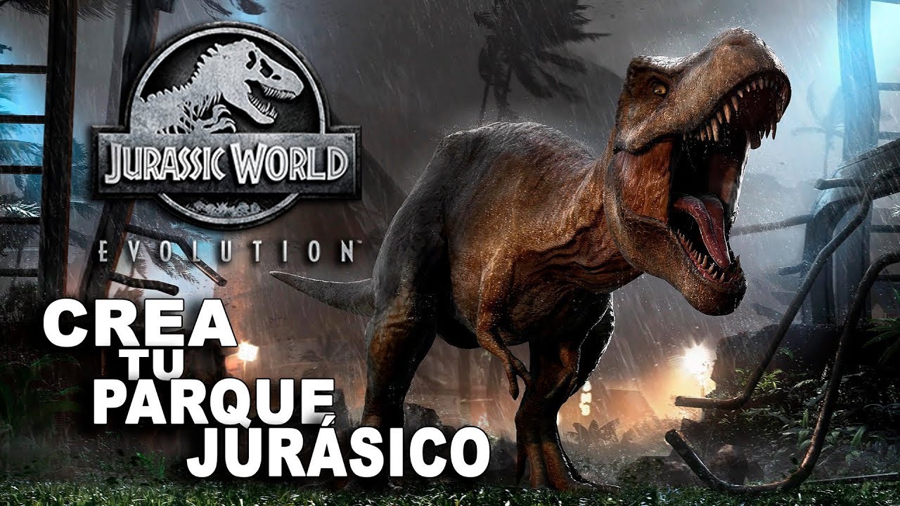JURASSIC WORLD EVOLUTION Crea tu parque jurásico con dinosaurios VR