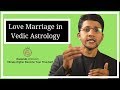 Love Marriage in Vedic astrology Horoscope(2018)