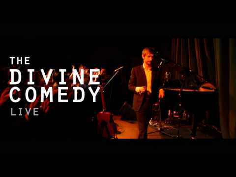 The Divine Comedy - Down In The Street Below (Part 1)