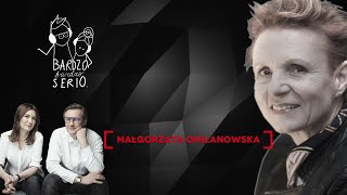 Małgorzata Omilanowska - Bardzo Bardzo Serio, Grzegorz Markowski Katarzyna Kasia, podcast odc. 3