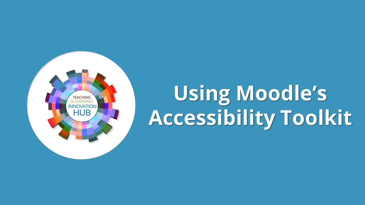 Using Moodle's Accessibility Toolkit YouTube