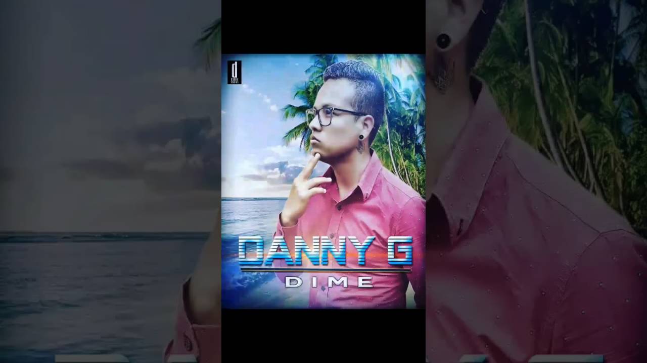 Watch DIME - Danny G (Prod. Damte Studios) on YouTube Watch DIME - Danny G (Prod. Damte Studios) on YouTube