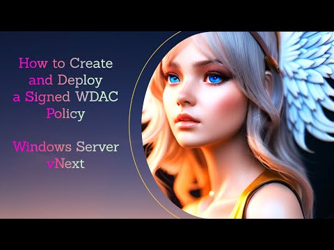 How to Use Windows Server vNext to Create a Code Signing Certificate for WDAC policy And Deploy It