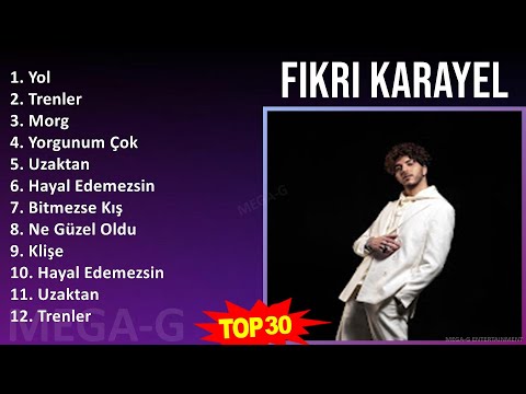 Fikri Karayel 2024 MIX Fikri Karayel Albüm - Yol, Trenler, Morg, Yorgunum Çok