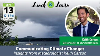 Communicating Climate Change | Insights from Meteorologist Keith Carson