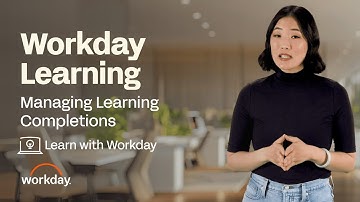 How to Manage Learning Completions | Workday Learning
