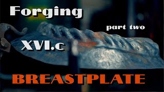 XVIc. breastplate forging  part 2