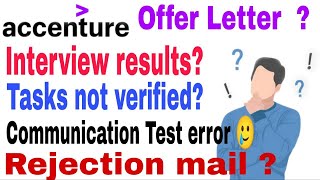 ACCENTURE TASKS NOT VERIFIED || INTERVIEW RESULTS|| REJECTION MAIL||COMMUNICATION TEST NOT SUBMIT