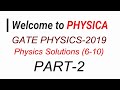 PART-2 | GATE PHYSICS 2019 | PHYSICS Solutions | Questions (6-10)