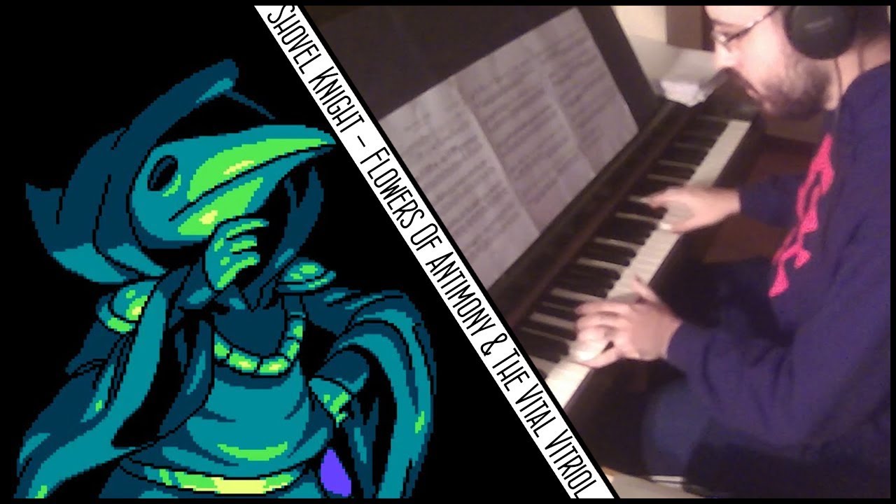 Shovel Knight Flowers Of Antimony & The Vital Vitriol (Piano Cover