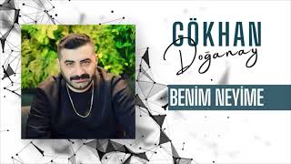 GÖKHAN DOĞANAY & BENİM NEYİME ( yeni  yayında 2024 Resimi