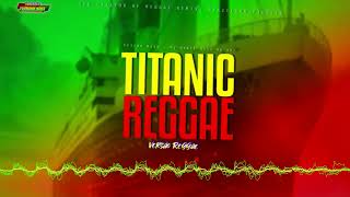 TITANIC - My Heart Will Go On (Reggae Cover Internacional)