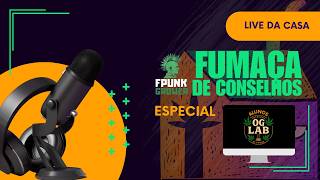 Fumaça de Conselhos com FPunk_grower - Especial Alunos OGLAB e PSY - Corpos em Risco