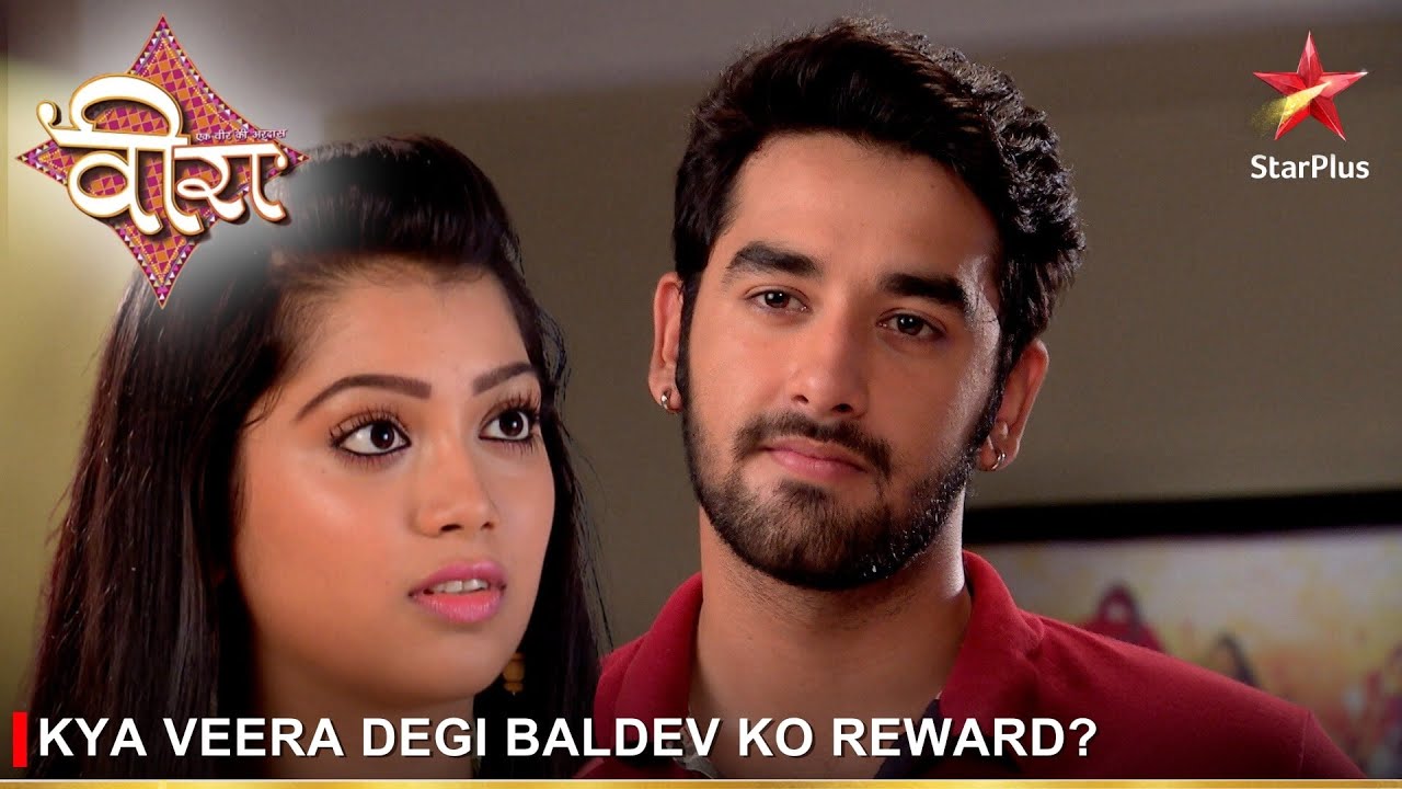 Ek Veer Ki Ardaas - Veera | एक वीर की अरदास - वीरा | Kya Veera degi Baldev ko reward?