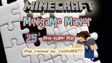 Minecraft 25³ McTsts Challenge Map  "Minigame Manor" By Coolkid6677