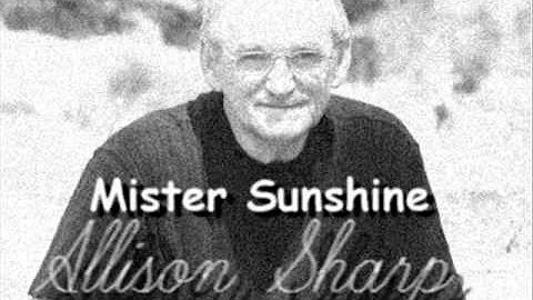 MISTER SUNSHINE Allison Sharp