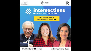 Intersections – Interview Series // Mindfulness / Feat. Dr. Richard Boyatzis (Part 1)